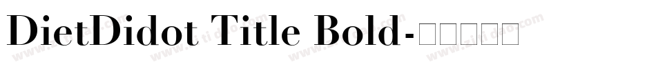 DietDidot Title Bold字体转换